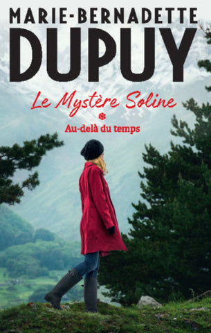 DUPUY, Marie-Bernadette: Le mystère Soline (3 volumes)