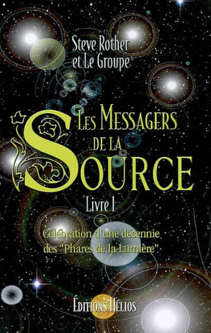 ROTHER, Steve: Les Messagers de la Source (2 volumes)
