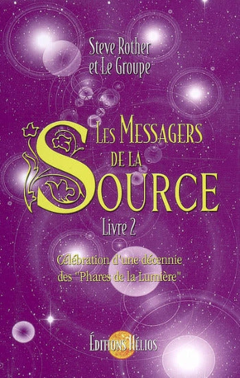 ROTHER, Steve: Les Messagers de la Source (2 volumes)