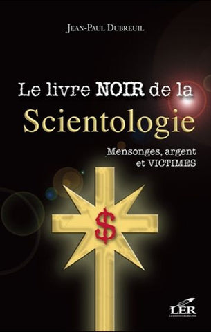 DUBREUIL, Jean-Paul: Le livre noir de la Scientologie