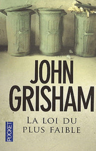 GRISHAM, John: La loi du plus faible