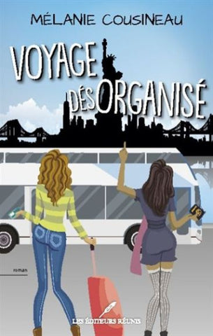 COUSINEAU, Mélanie: Voyage désorganisé (2 volumes)