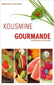 PRENEY, Suzanne; FAVRE, Brigitte: Kousmine gourmande - 180 recettes pour votre bien-être
