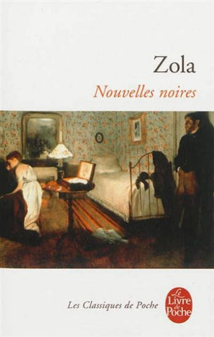 ZOLA, Émile: Nouvelles noires