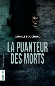 BOUCHARD, Camille: La puanteur des morts