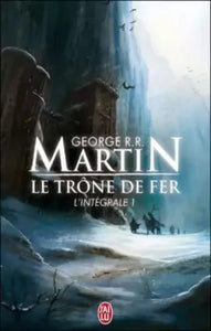MARTIN, George R. R.: Le trône de fer L'intégrale 1