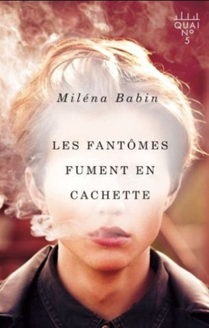 BABIN, Miléna: Les fantômes fument en cachette