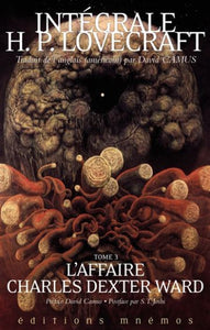 LOVECRAFT, H. P. : Intégrale H.P. Lovecraft Tome 3 - L'affaire Charles Dexter Ward