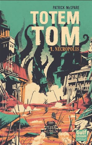 MCSPARE, Patrick: Totem Tom Tome 1 : Necropolis