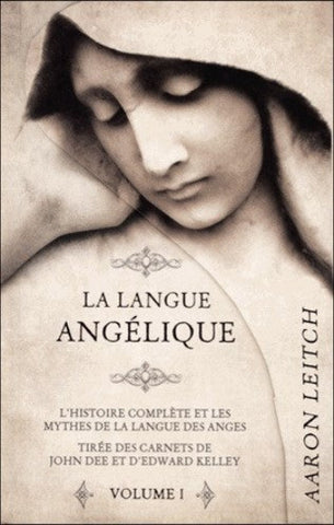 LEITCH, AAron: La langue angélique Tome 1 : L'histoire complète et les mythes de la langue des anges