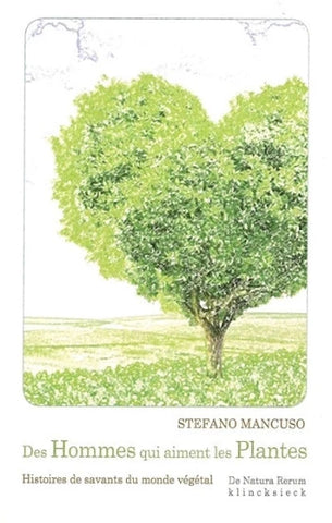 MANCUSO, Stephano: Des Hommes qui aiment les Plantes