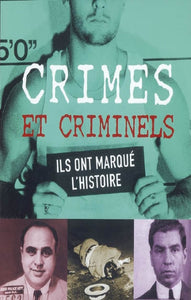 YAPP, Nick: Crimes et criminels : Ils ont marqué l'histoire