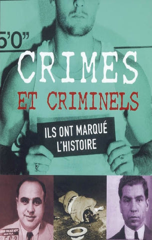 YAPP, Nick: Crimes et criminels : Ils ont marqué l'histoire