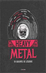 COLLECTIF: Heavy Metal : 50 groupes de légende