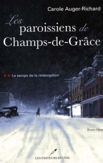 AUGER-RICHARD, Carole: Les paroissiens de Champs-de-Grâce (3 volumes)