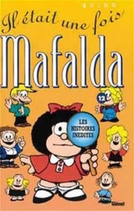 QUINO: Mafalda Tome 12 : Il était une fois Mafalda