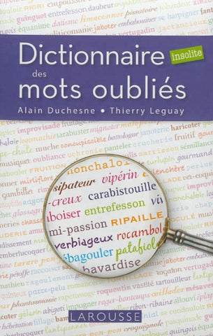 DUCHESNE, Alain; LEGUAY, Thierry: Dictionnaire des mots oubliés