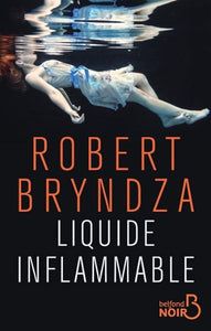 BRYNDZA, Robert: Liquide inflammable