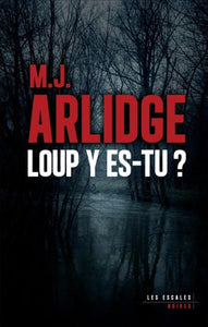 ARLIDGE, M. J.: Loup, y es-tu ?