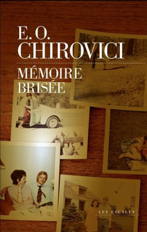 CHIROVICI, E. O.: Mémoire brisée