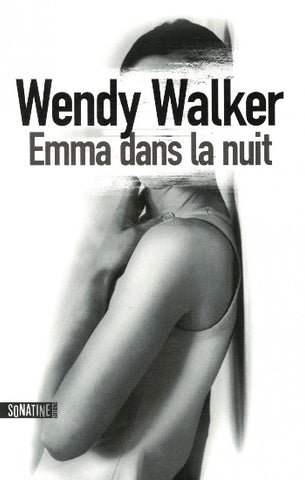 WALKER, Wendy: Emma dans la nuit