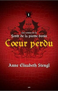 STENGL, Anne Eisabeth: Les contes de la forêt de la pierre dorée (3 volumes)