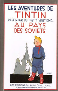 HERGÉ: Les aventures de Tintin reporter du "petit vingtième" au pays des soviets
