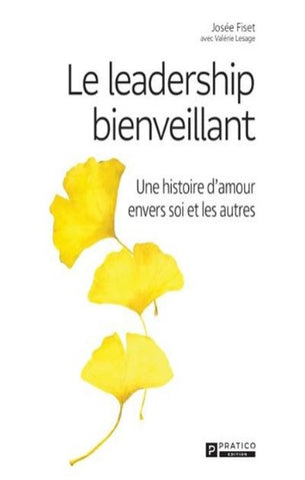 FISET, Josée; LESAGE, Valérie: Le leadership bienveillant