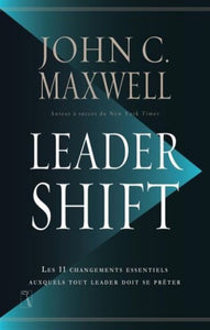 MAXWELL, John C.: Leader shift