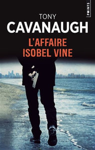 CAVANAUGH, Tony: L'affaire Isobel Vine