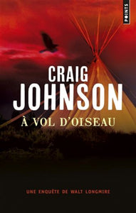 JOHNSON, Craig: À vol d'oiseau