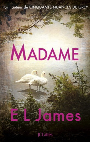 JAMES, E. L.: Madame