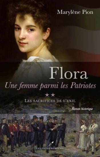 PION, Marylène: Flora Une femme parmi les Patriotes (2 volumes)