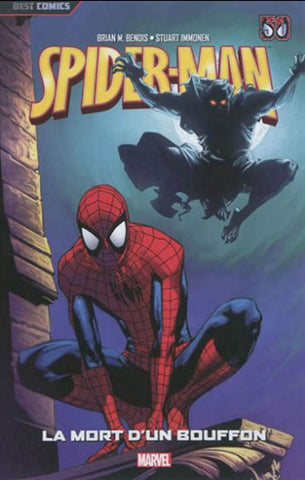 BENDIS, Brian Michael; IMMONEN, Stuart: Spider-Man  Tome 4 : La mort d'un bouffon