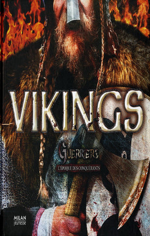 WILKINSON, Philip: Vikings - Guerriers  L'époque des conquérants