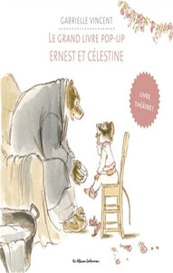 VINCENT, Gabrielle: Ernest et Célestine - Le grand liver pop-up (Livre théâtre !)