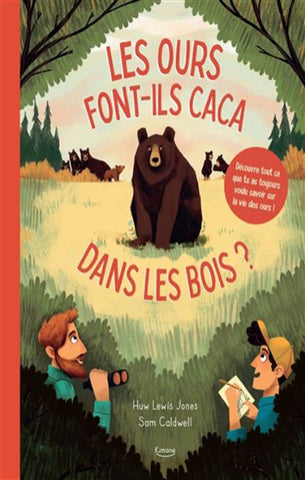 JONES, Huw Lewis; CALDWELL, Sam: Les ours font-ils caca dans les bois ?