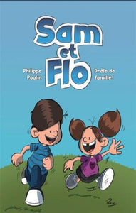 POULIN, Philippe: Sam et Flo  Tome 1 : Drôle de famille !