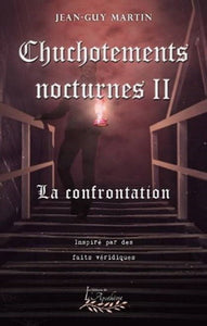 MARTIN, Jean-Guy: Chuchotements nocturnes  Tome 2 : La confrontation