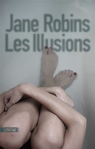 ROBINS, Jane: Les illusions