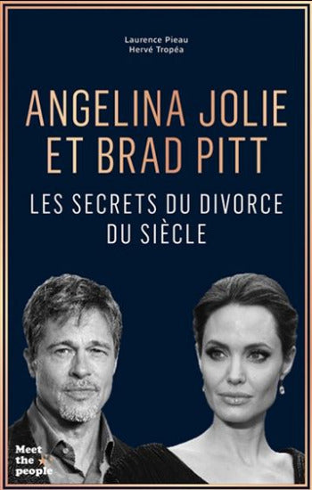 PIEAU, Laurence; TROPÉA, Hervé: Angelina Jolie et Brad Pitt - Les secrets du divorce du siècle