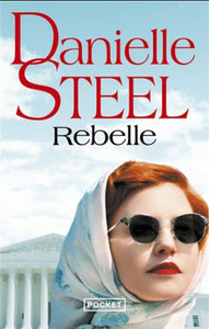 STEEL, Danielle: Rebelle