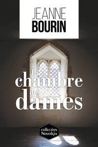 BOURIN, Jeanne : La chambre des dames