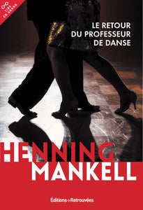 MANKELL, Henning: Le retour du professeur de danse