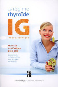 NYS, Pierre: Le régime thyroïde IG