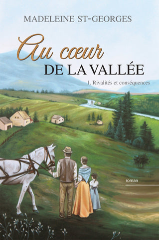 ST-GEORGES, Madeleine: Au coeur de la vallée (3 volumes)