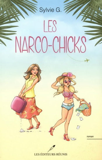 G., Sylvie: Les Narco-chicks