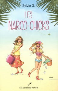 G., Sylvie: Les Narco-chicks