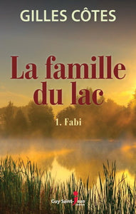 CÔTES, Gilles: La famille du lac (3 volumes)