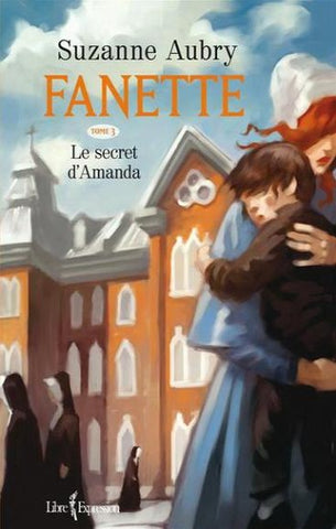 AUBRY, Suzanne: Fanette - Tome 3 : Le secret d'Amanda